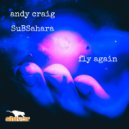 Andy Craig & SuBSahara - Fly Again