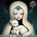 Polymorphic - Winter