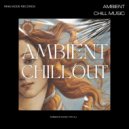 Ambient Chill Music - Sleep Music