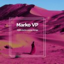 Marko VP - Addicted To Wrong Things
