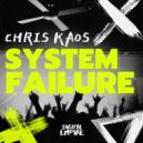 Chris Kaos - System Failure