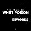 The Familiar - White Poison