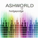 ASHWORLD - Hodgepodge