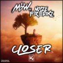 MBW, NoizeFreakz - Closer