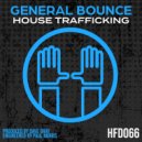 General Bounce - House Trafficking