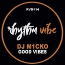 Dj M1cko - Good Vibes