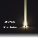 Rianu Keevs - It's My Destiny