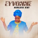 Eyvonne - Ningaya Kwi