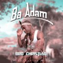 Brother Christian - Ba Adam