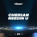 CHERIAN - Needin U