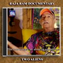 Two Aliens - Raja Ram Documentary