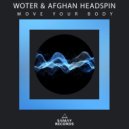 Woter & Afghan Headspin - Move Your Body