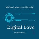 Michael Mason & GizmoDJ - Digital Love