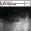 Sixties Gate - Clouds and Thunder