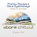 Andrew Riqueza & Diana Dyatkinskaya - Hope to Wonder