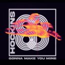 Hockins - Gonna Make You Mine