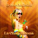Groove Addiction - La Chambelona