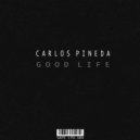 Carlos Pineda - Good Life