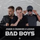 2Sher & Crankids & Lexxus MC - Bad Boys
