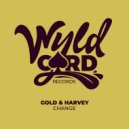 Gold & Harvey - Change
