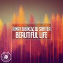 Rinat Bibikov, DJ Safiter - Beautiful Life