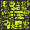 Subbreak vs D-Region & Code - Catch Your Breath
