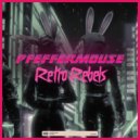 Pfeffermouse - Retro Rebels