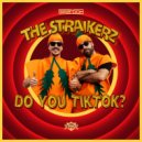 The Straikerz - How It's Done
