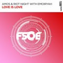 Amos & Riot Night, Emoiryah - Love Is Love