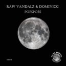 Raw Vandalz & DominicG - PoesPoes