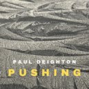Paul Deighton - Pushing
