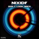 NIXIDE - Don\'t Look Back (Original Mix)