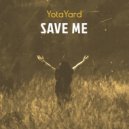 YotaYard - Save Me Anew