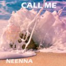 NEENNA - Call Me