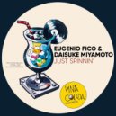 Eugenio Fico & Daisuke Miyamoto - Just Spinnin'