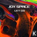 Joy Space - Let Go