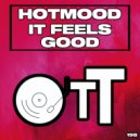 Hotmood - It Feels Good