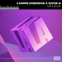 Cammie Robinson, SUP3R-6 - La La La