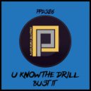 U Know The Drill - Bust It