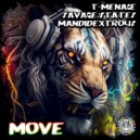 T-Menace, Savage States and Mandidextrous - Move
