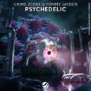 Crime Zcene, Tommy Jayden - Psychedelic