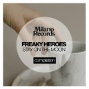 Freaky Heroes - Stay On Tne Moon