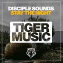 Disciple Sounds - Stay The Night
