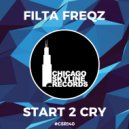 Filta Freqz - Start 2 Cry