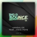 Vandalize feat. Jodie Poye - Feel U