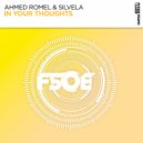Ahmed Romel, Silvela - In Your Thoughts