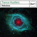 Trance Hustlers - Nebulosa
