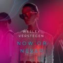 Wesley Verstegen - Now Or Never