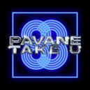 Pavane - Take U