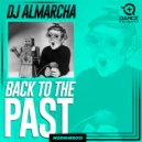 DJ Almarcha - Back To The Past